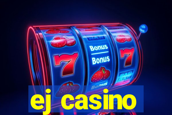 ej casino